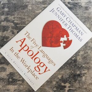 The Five Languages of‎ Apology in the Workplace Gary Chapman Jennifer Thomas